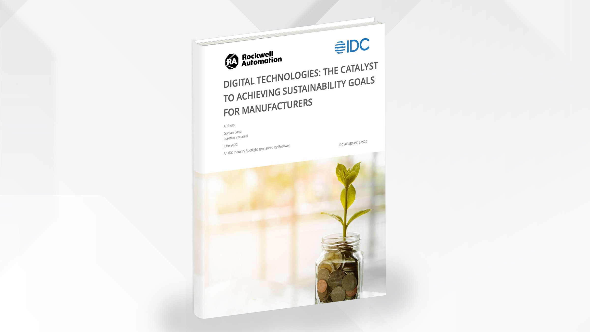 Digital Technologies: The Catalyst To Achieving Sustainability Goals For Manufacturers IDC eBook
