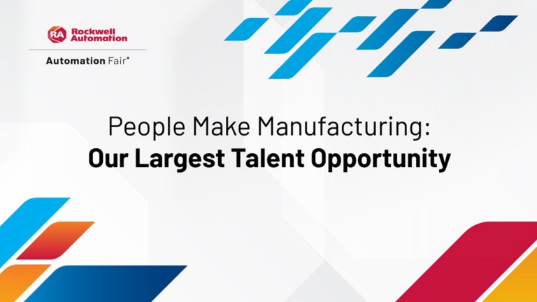 Title card for People Make Manufacturing: Our Largest Talent Opportunity video from Automation Fair 2022