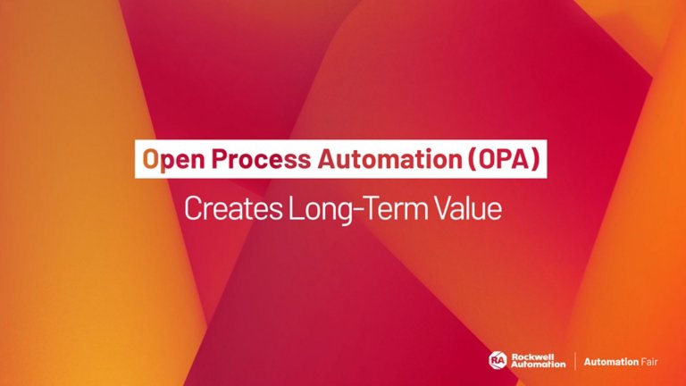 Open Process Automation (OPA) Creates Long-Term Value