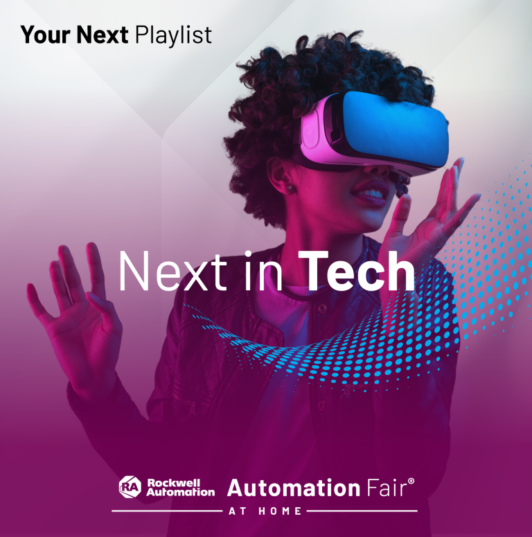 Next in Tech webinar playlist featuring the top Products and Technology sessions from Automation Fair® At Home