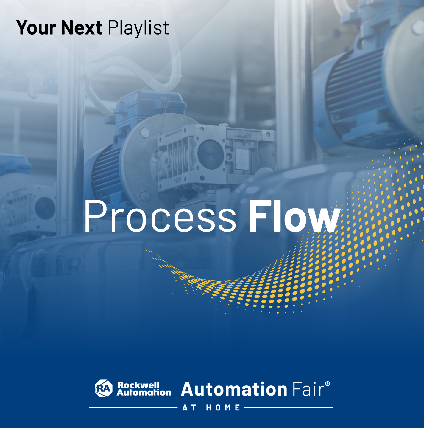 Process Flow webinar playlist featuring the top process sessions from Automation Fair® At Home