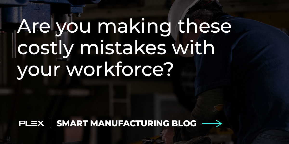 Are you making these costly mistakes with your workforce?