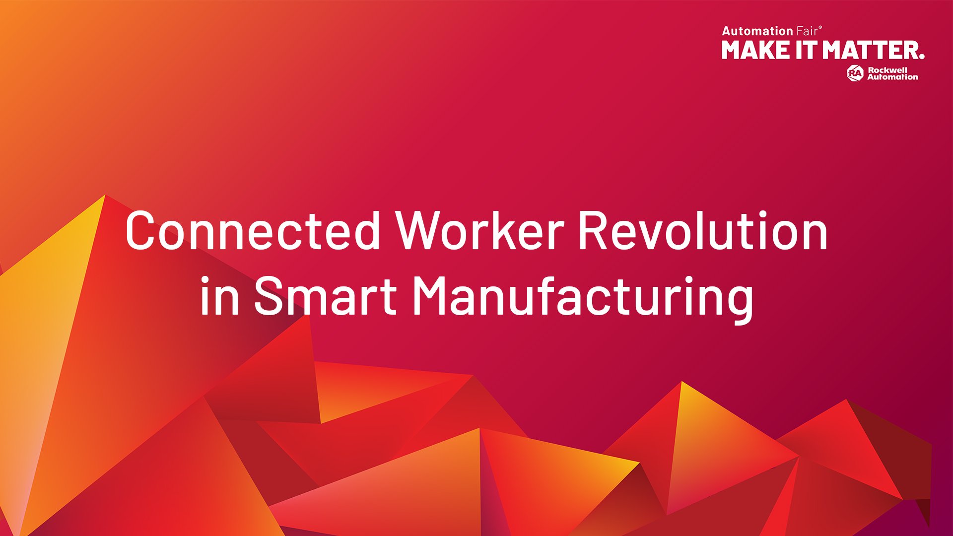 Connected Worker Revolution in Smart Manufacturing