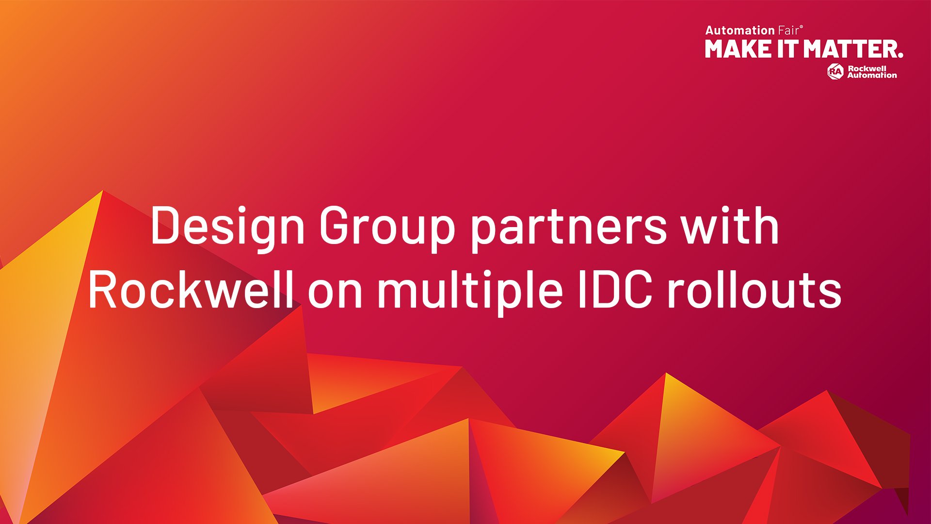 Design Group partners with Rockwell on multiple IDC rollouts