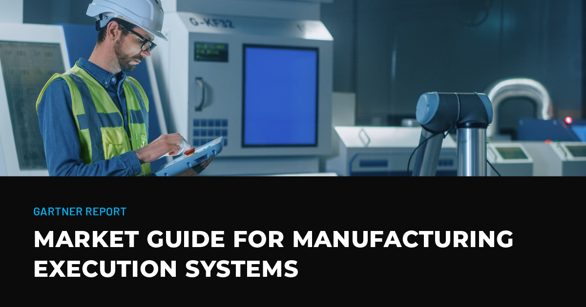 Gartner 2025 Market Guide for manufacturing execution systems