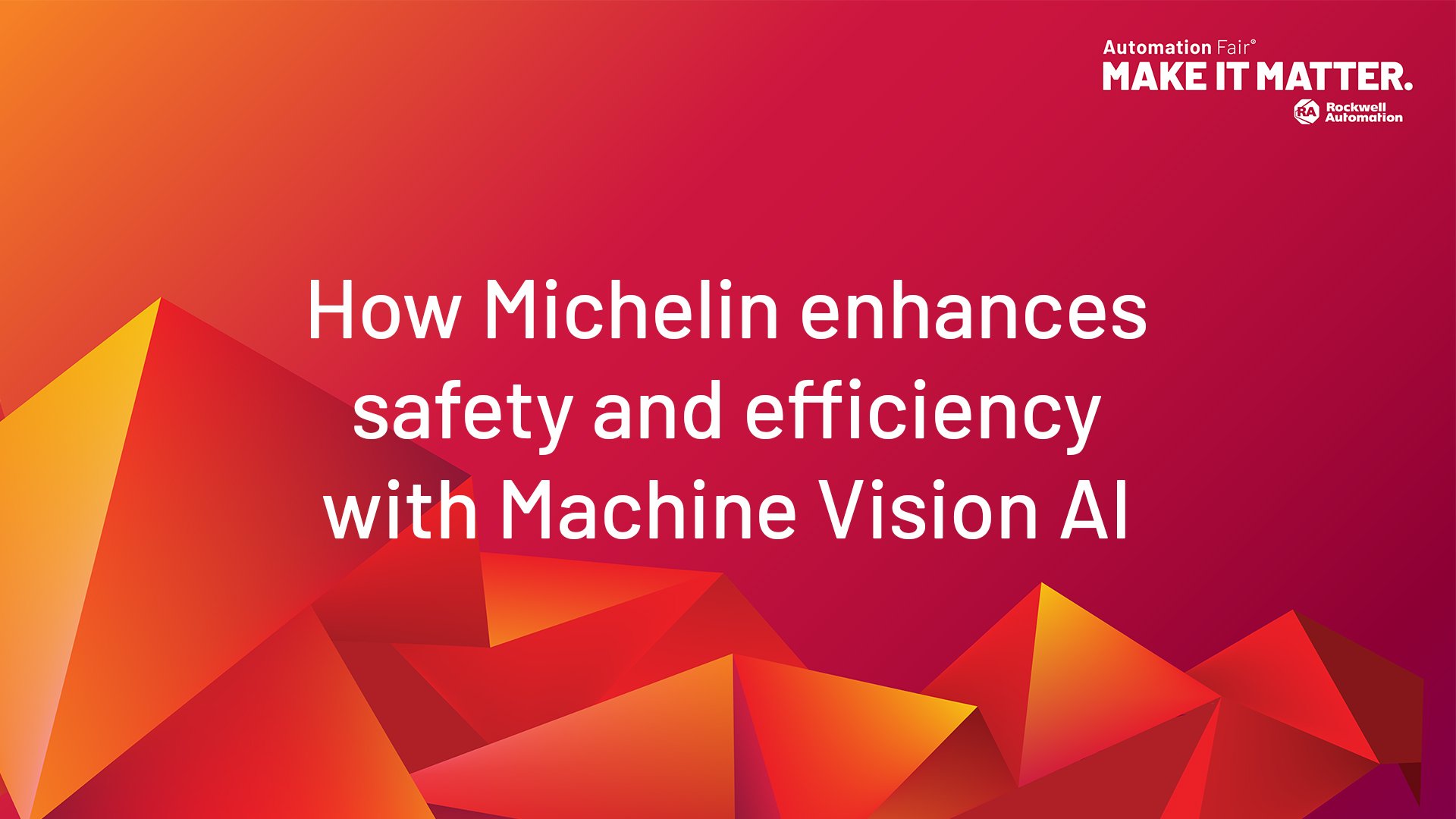 How Michelin enchances safety and efficiency with Machine Vision AI