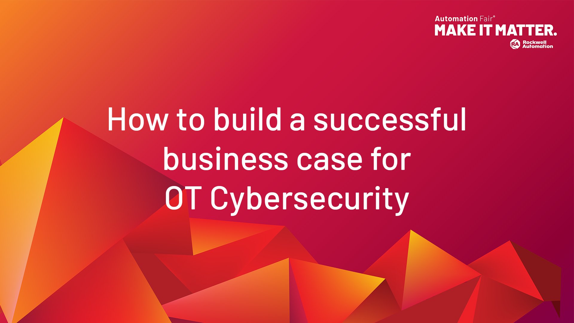 How to build a successful business case for OT cybersecurity