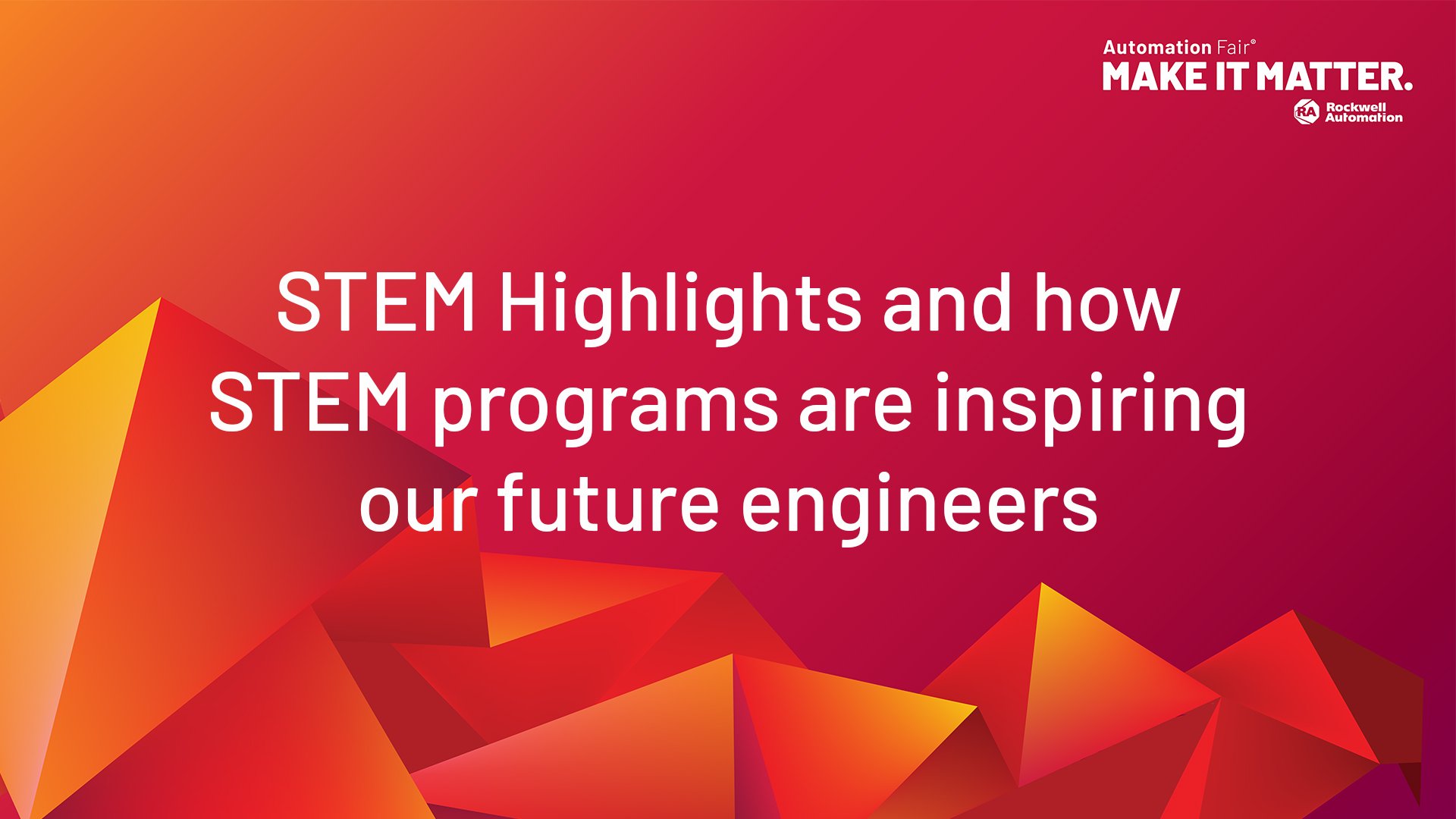 STEM Highlights and how STEM programs are inspiring our future engineers