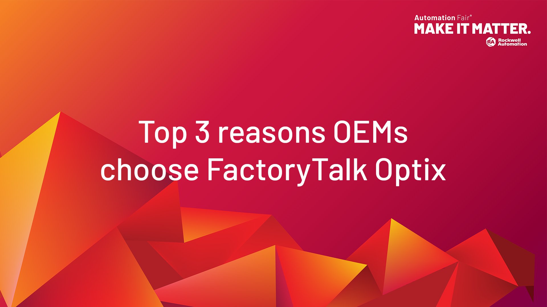 Top 3 reasons OEMs choose FactoryTalk Optix