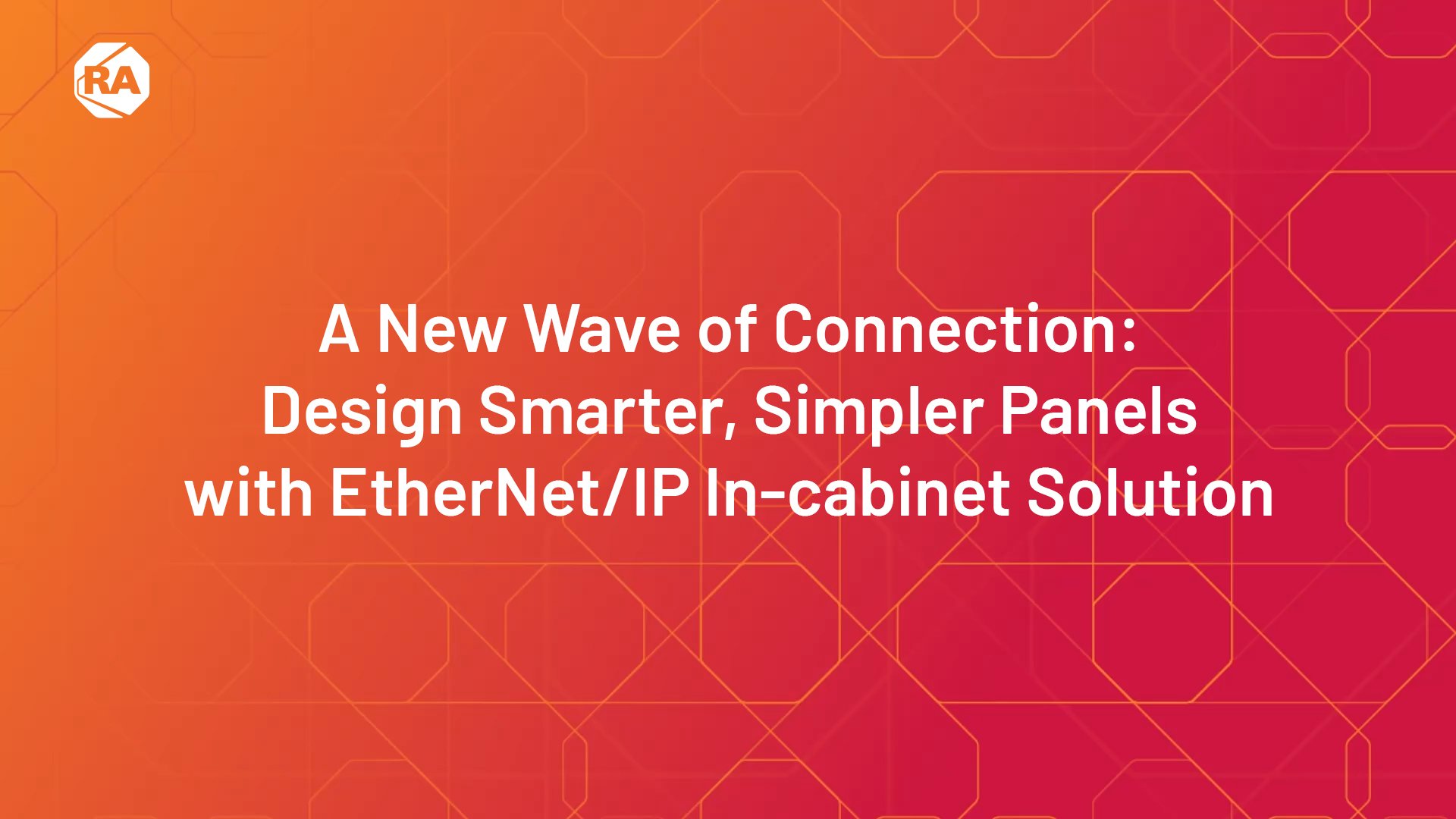 A New Wave of Connection: Design Smarter, Simpler Panels with EtherNet/IP In-Cabinet Solution