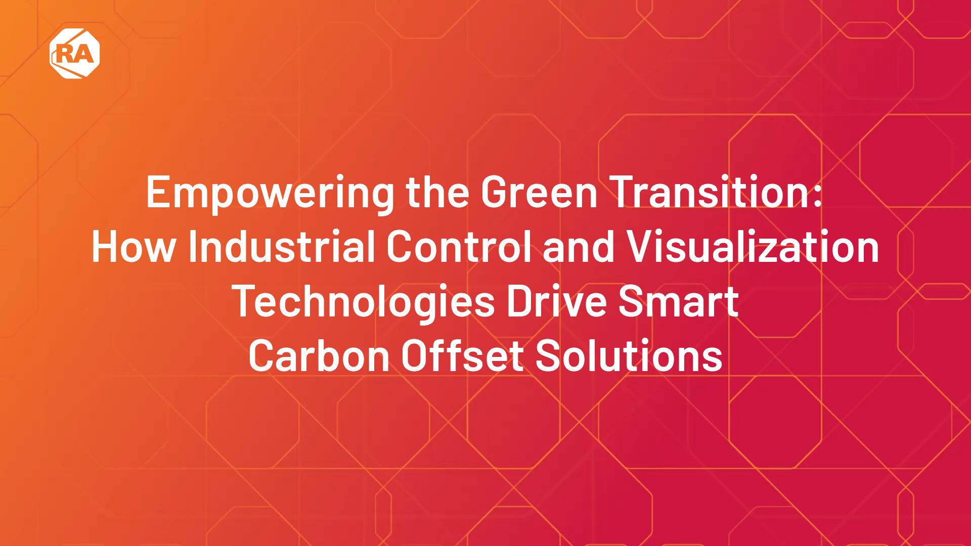 Empowering the Green Transition: How Industrial Control and Visualization Technologies Drive Smart Carbon Offset Solutions