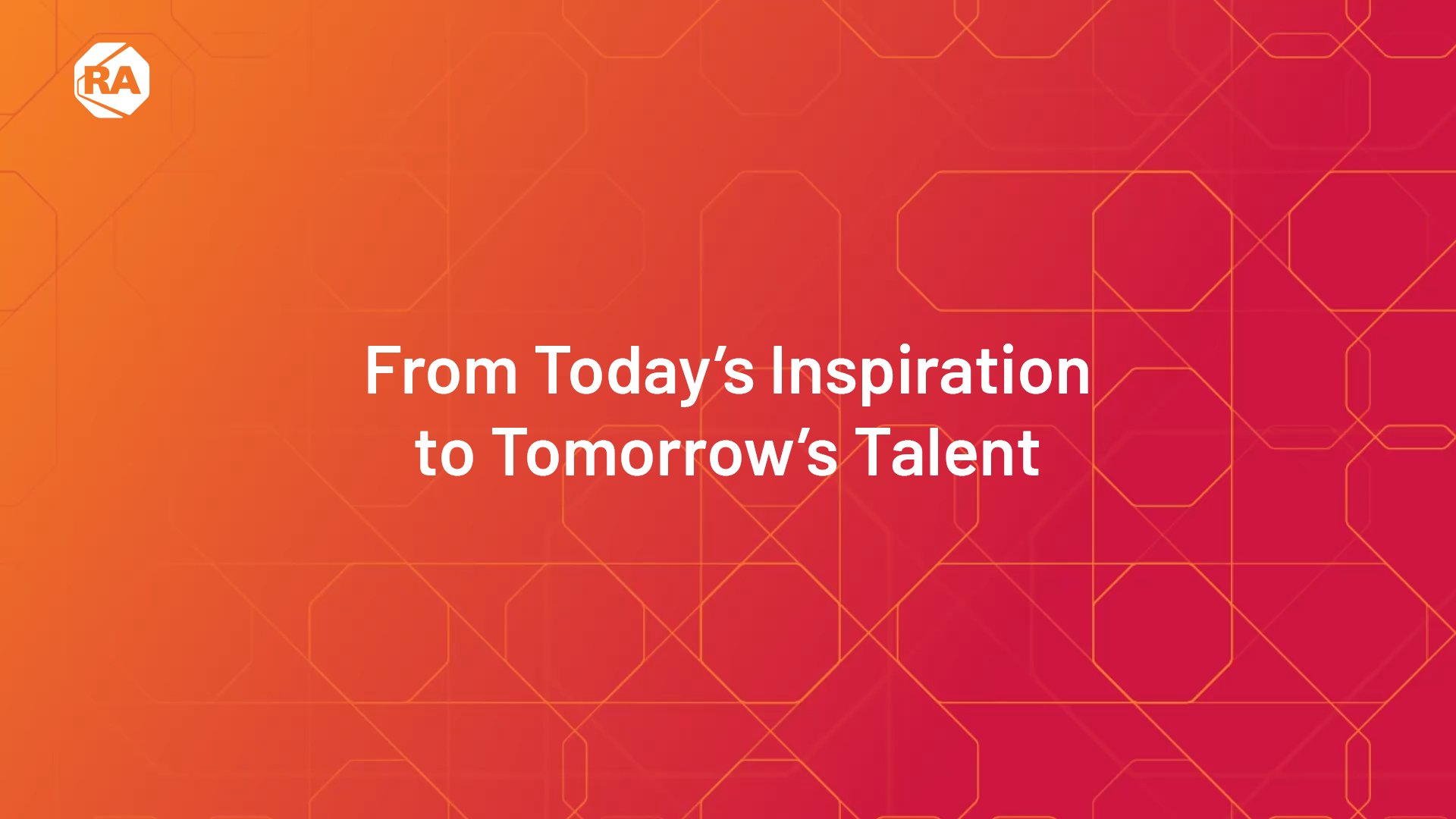 From Today’s Inspiration to Tomorrow’s Talent