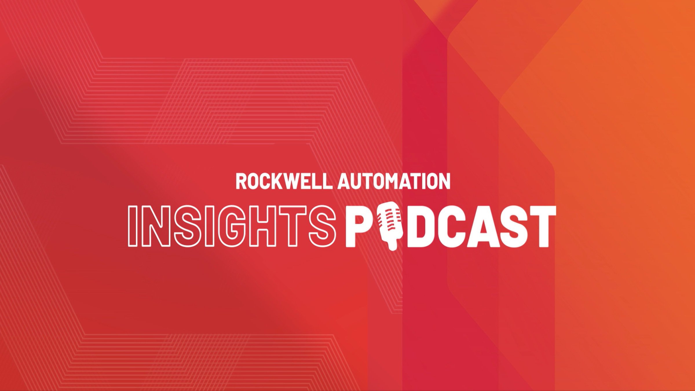 Rockwell Automation Insights Podcast