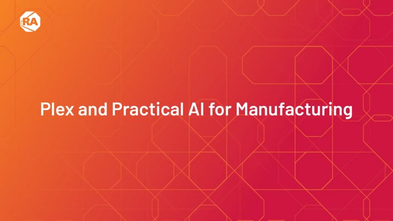 Plex and Practical AI for Manufacturing