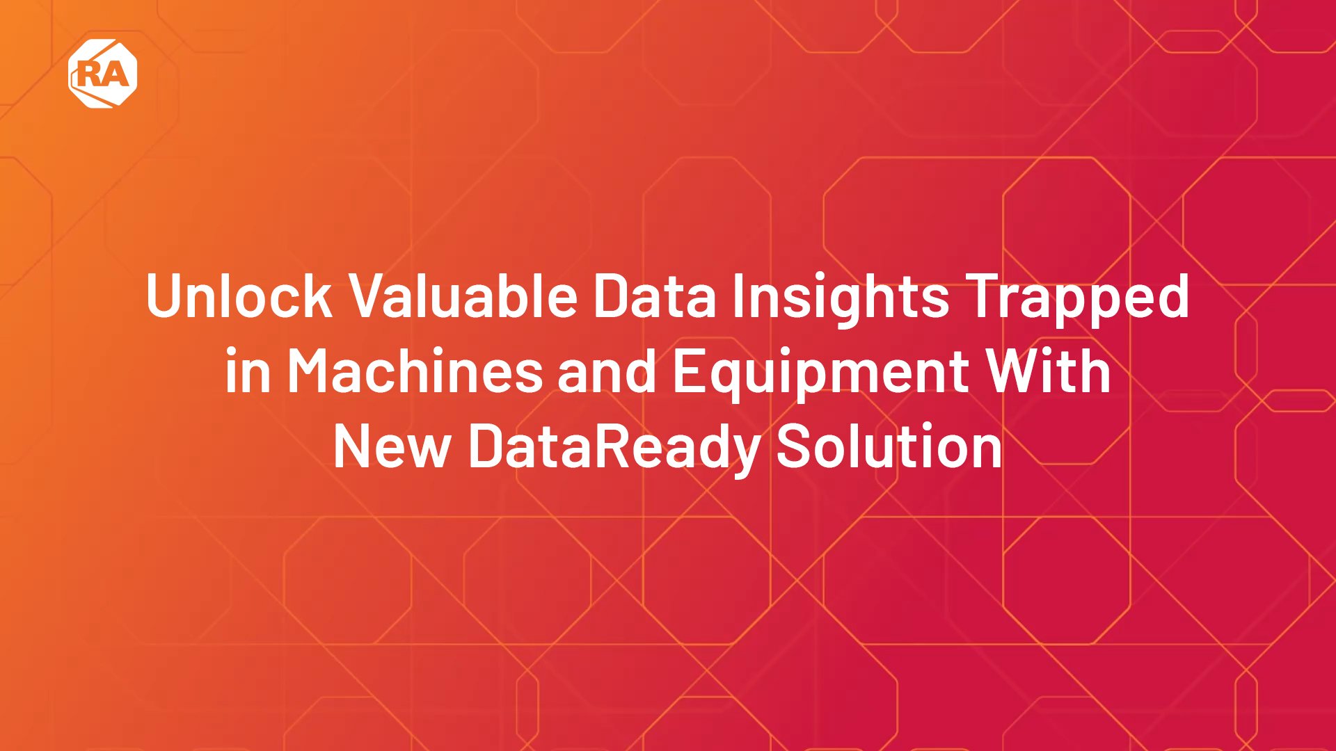 Unlock Valuable Data Insights Trapped in Machines and Equipment With New DataReady Solution