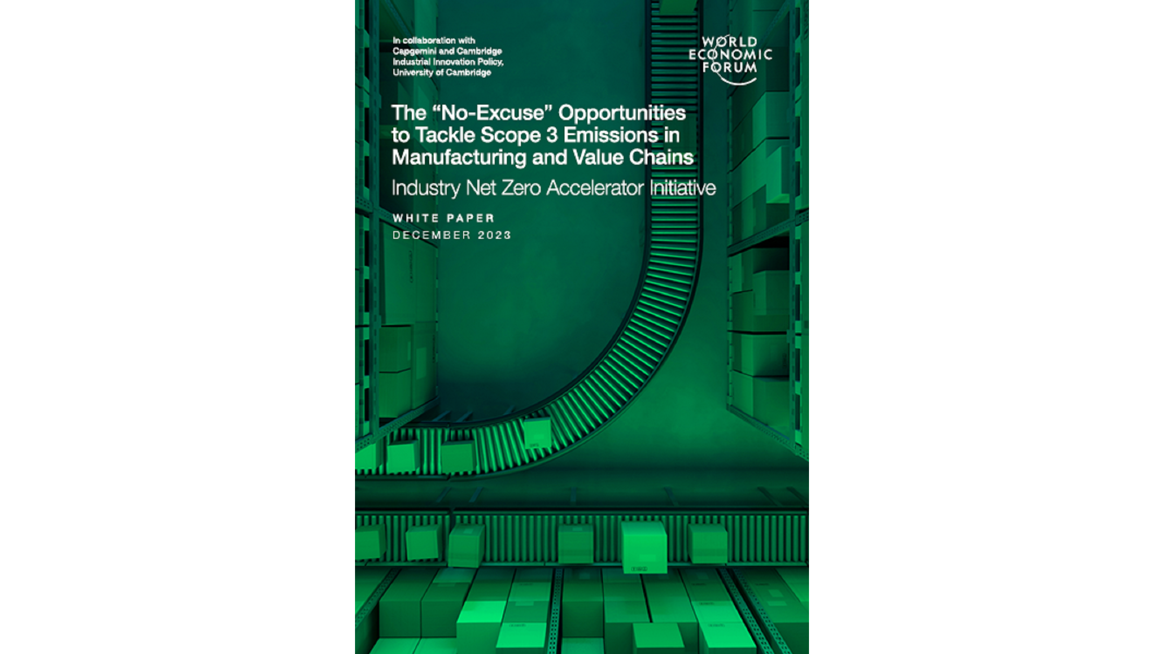 World Economic Forum Whitepaper - The 'No-Excuse' Opportunities to Tackle Scope 3 Emissions in Manufacturing and Value Chains